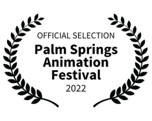 Palm Springs Animation Festival - 2022